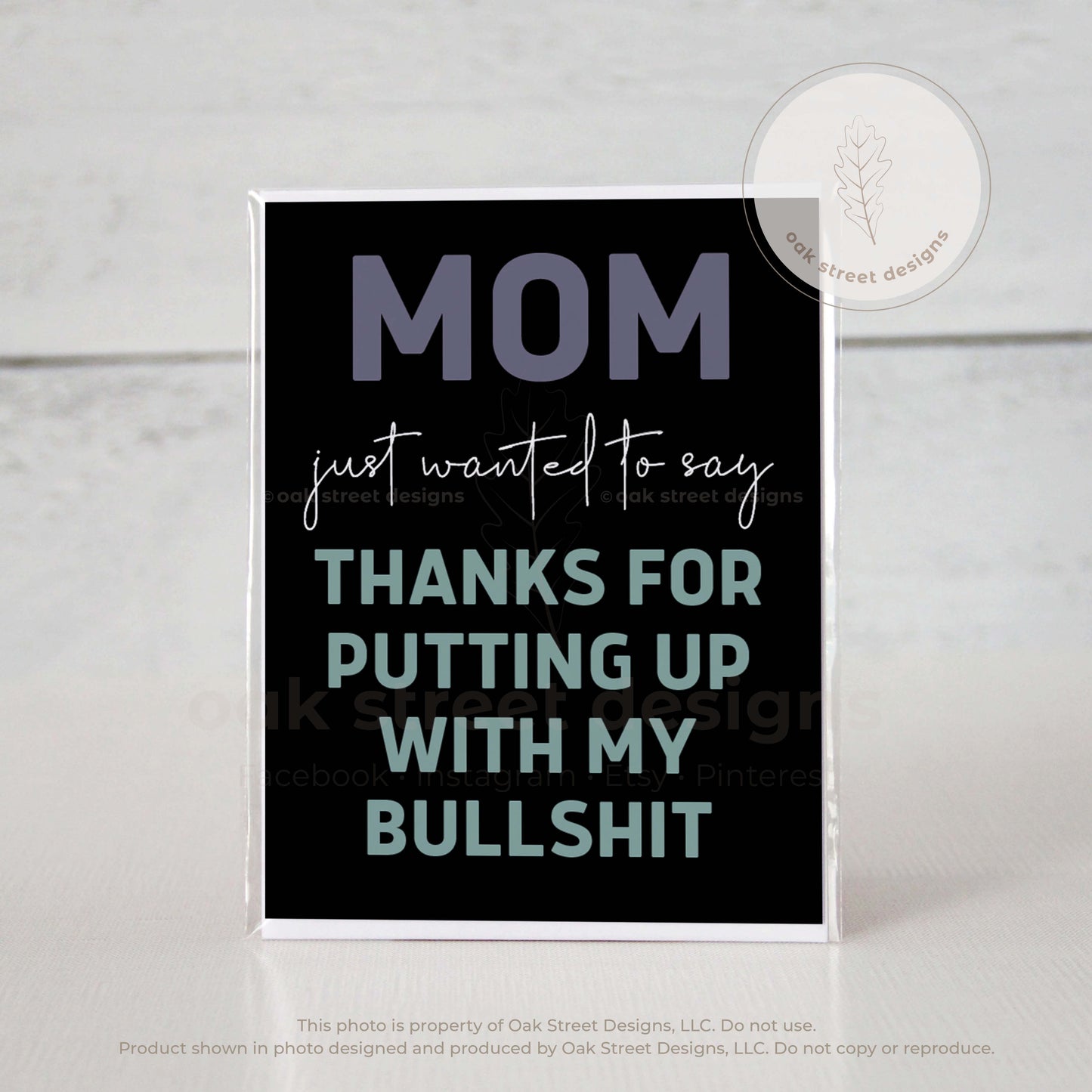 Mother's Day - Thanks For Putting Up With My Bullshit